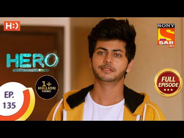 Hero - Gayab Mode On - Ep 135 - Full Episode - 16th June, 2021