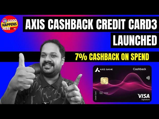 AXIS CASHBACK CREDIT CARD LAUNCHED ? 7% CASHBACK ? SBI CASHBACK പണി കിട്ടിയോ ? WHICH IS BEST ?