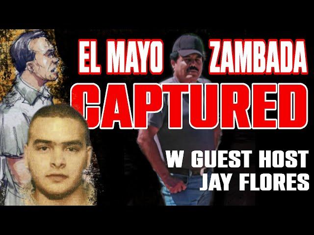 LIVE: EL MAYO CAUGHT / EL MAYO CAPTURADO JAY FLORES GUEST HOST CHI-ILL REACTS #74