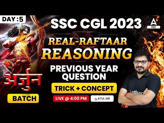 SSC CGL 2023 | SSC CGL Reasoning Classes | Real Raftaar Reasoning by Atul Awashi