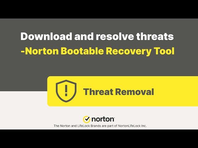 Resolve threats using Norton Bootable Recovery Tool