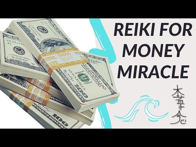 Reiki For Money Miracle - Energy Healing