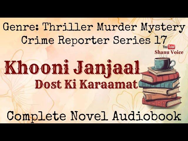 Khooni Janjaal | Crime Reporter Series | Thriller Murder Mystery | Audiobook in Shanu Voice