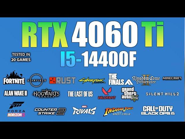 RTX 4060 Ti + I5 14400F : Test in 20 Games - RTX 4060 Ti Gaming