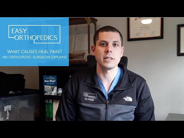 What causes heel pain, an orthopedic surgeon explains