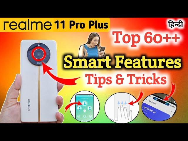 Realme 11 Pro Plus Tips And Tricks | Realme 11 Pro Plus 60+ Hidden Features | Realme 11 Pro Plus