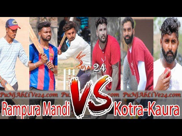 Best Match-Kotra Kaura vs Rampura Mandi