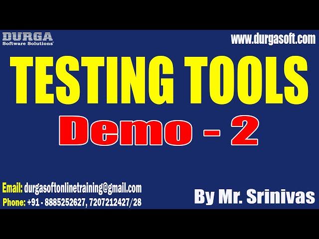 TESTING TOOLS tutorials || Demo - 2 || by Mr. Srinivas On 11-12-2024 @7:15PM IST