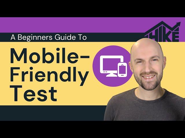 Mobile Friendly Test: A Beginner's Guide