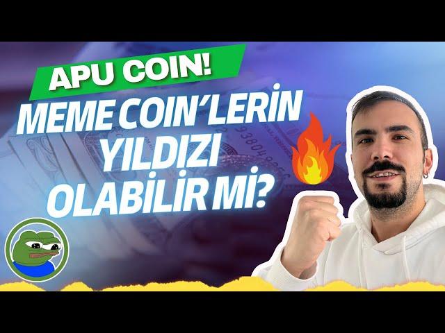 MEGA BOĞA GELİRKEN BU ALTCOIN YANABİLİR! MEME COIN APU BOĞA SEZONU ALTCOIN SEPETİNE EKLENİR Mİ?