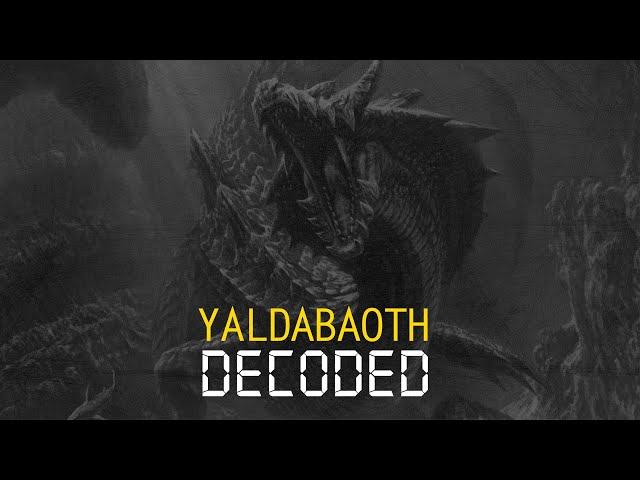 YALDABAOTH DECODED