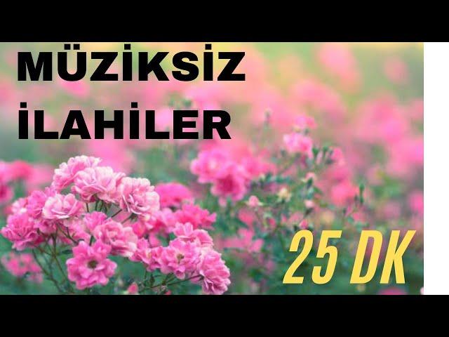 EN COK DİNLENEN MÜZİKSİZ İLAHİLER/İLAHİ DEFTERİM