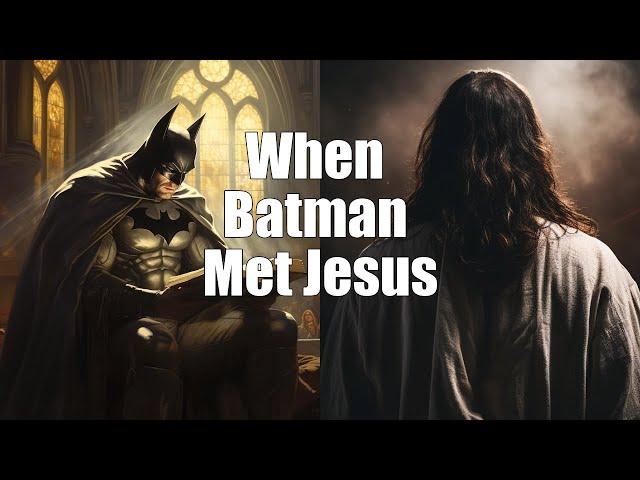 When Batman Met Jesus