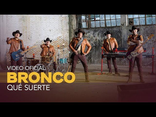 Bronco - Qué suerte (Video Oficial)