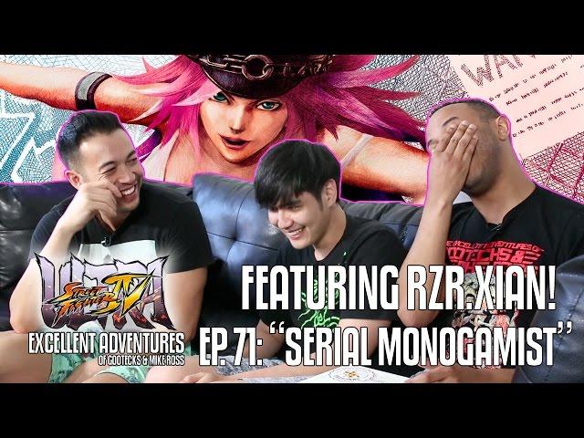 SERIAL MONOGAMIST! The Excellent Adventures of Gootecks & Mike Ross ft. RZR | Xian! Ep. 71