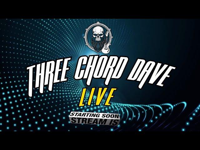 Three Chord Dave Live #130
