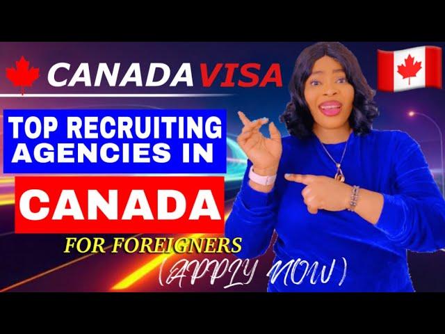 TOP RECRUITMENT AGENCIES IN CANADA RECRUITING FOREIGNERS