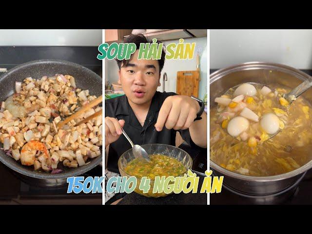 FULL || NẤU MỘT NỒI SOUP HẢI SẢN 150K CHO 4 NGƯỜI ĂN