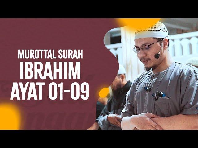 Murottal Surah Ibrahim, Ayat 01-09 - Fakhrur Rodhi Al Hendan, SH