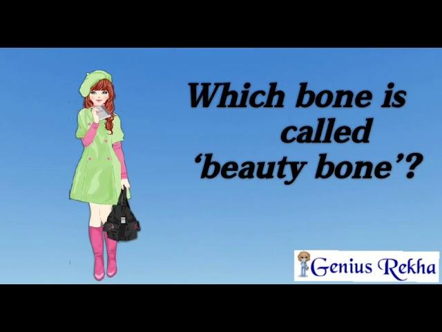 Which bone is called 'beauty bone'?