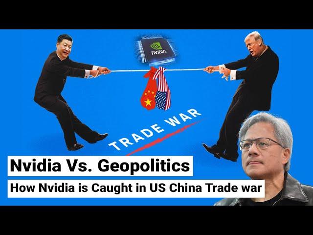How Nvidia is Caught in US China Trade war | Investing, National Security, Geopolitics