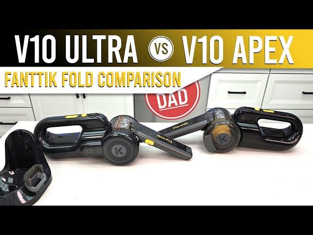 V10 Ultra Deluxe vs V10 Apex Fanttik Fold Vacuum COMPARISON