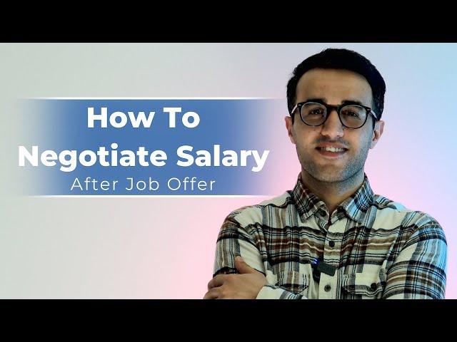 4 Tips on How to Negotiate Salary After You Get a Job Offer