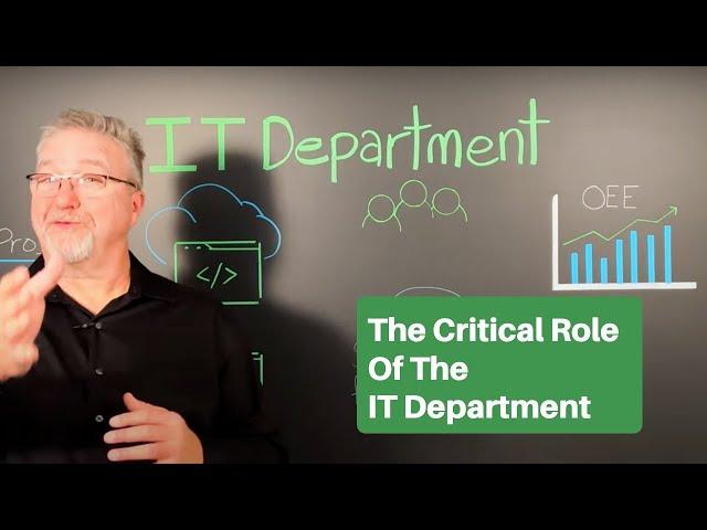 The Critical Role of The IT Department