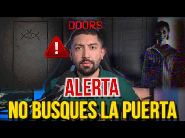 ALERTA: NO TRATES DE ENCONTRAR LA PUERTA