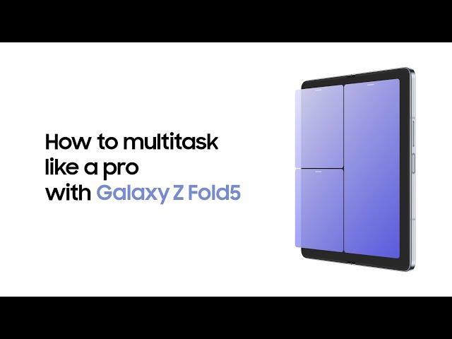 Galaxy Z Fold5: How to multitask like a pro | Samsung