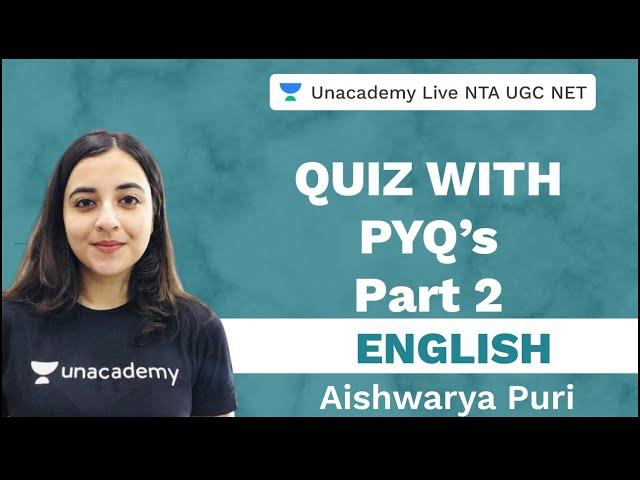 English - Quiz on PYQs (Part-2) | Unacademy Live - NTA UGC NET | Aishwarya Puri