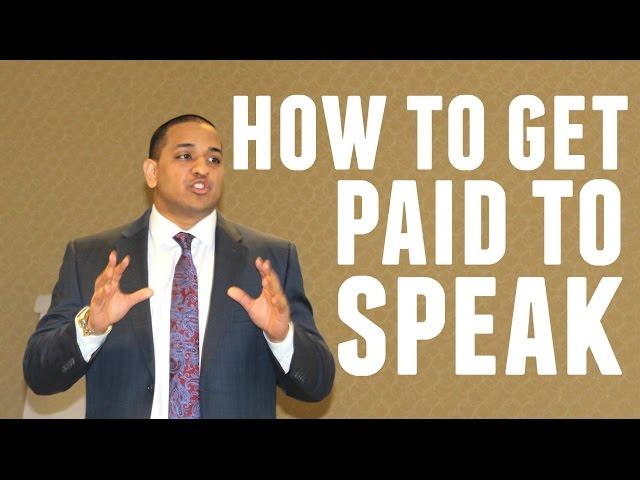 How To Get PAID to SPEAK!