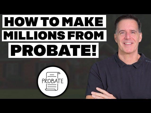 How to Find & Wholesale Probates in 2024 (Step by Step)