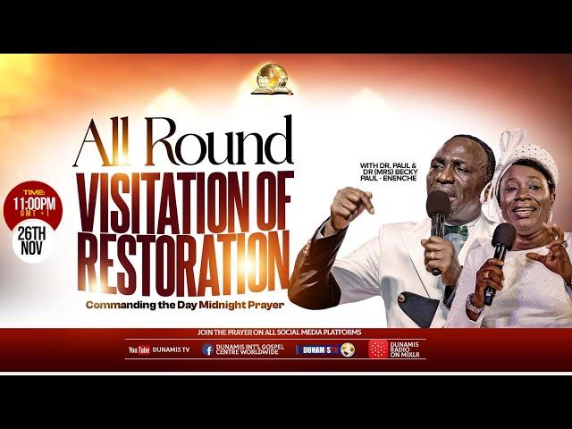 MID NIGHT PRAYER COMMANDING THE DAY- ALL ROUND VISITATION OF RESTORATION. 26-11-2024