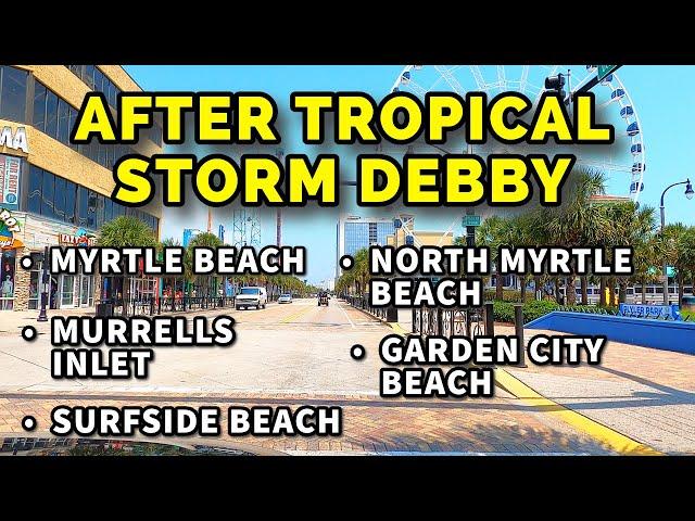 MYRTLE BEACH, South Carolina & the surrounding beaches after TROPICAL STORM DEBBY! How Do They look?