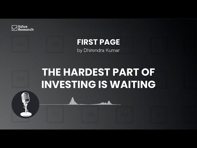 The Hardest Part of Investing? Doing Nothing. | Value Research