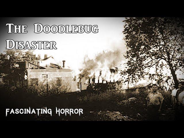 The Doodlebug Disaster | A Short Documentary | Fascinating Horror