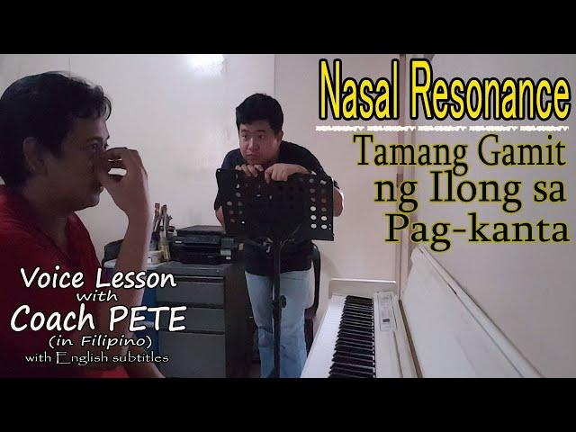 Nasal Resonance... Tamang gamit ng Ilong sa pagkanta (in Filipino) with English subtitles