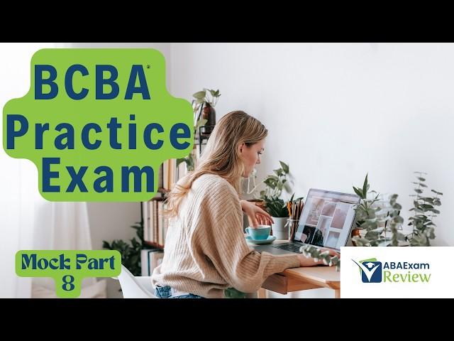 BCBA® Full Mock Exam 2024: Practice Questions Review | ABA Exam Review Practice Exam [Part 8]