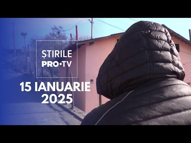 Știrile PRO TV - 15 Ianuarie 2025