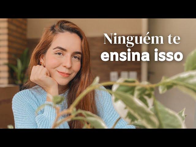 4 coisas que ninguém te ensina sobre a vida