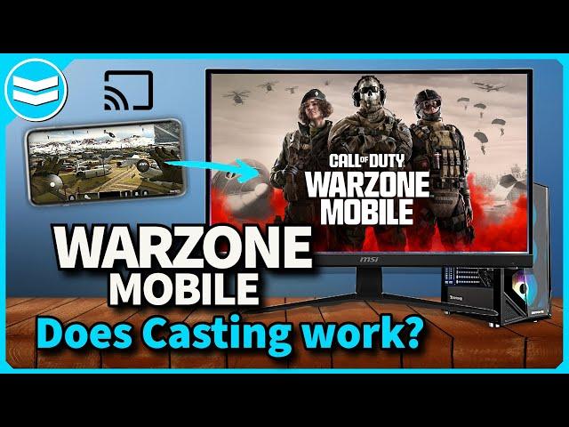 How to cast Warzone Mobile to PC/Monitor/TV (& does it work?)  | Call of Duty: Warzone Mobile