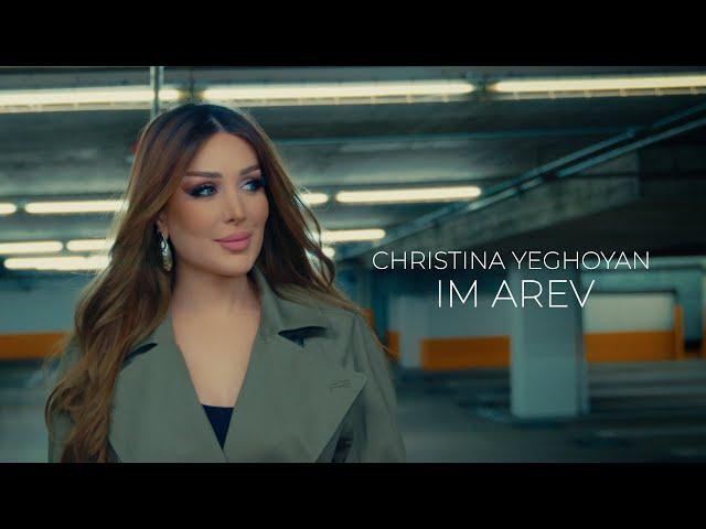 Christina Yeghoyan - IM AREV