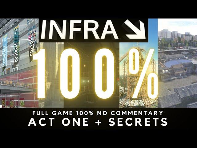 INFRA Act 1 100% (Full Game All Collectibles No Commentary)