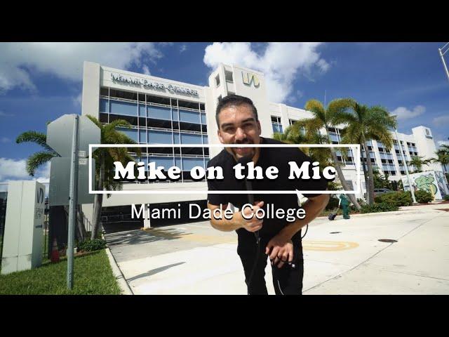 Mike on the Mic Interviewing Students | Miami Dade College Edition