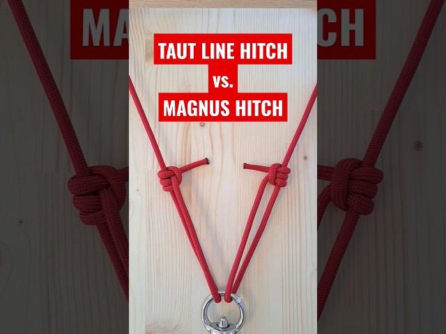 The Difference Between Taut Line Hitch and Magnus Hitch #shorts #camping