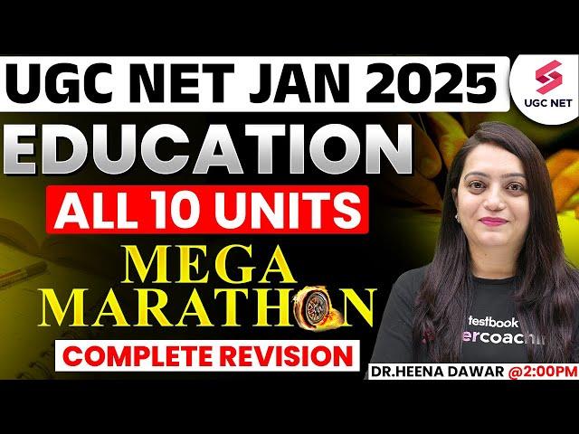 UGC NET Education Paper 2 Marathon | Complete UGC NET Education(10 Units) By Dr.Heena Ma'am