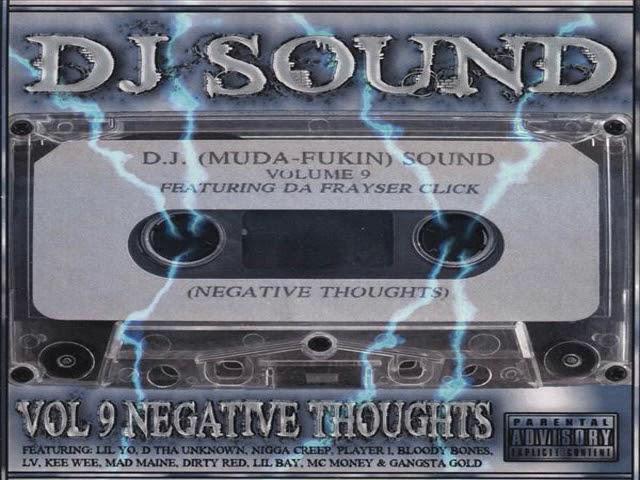 DJ Sound - Volume Nine: Negative Thoughts (Full Tape)