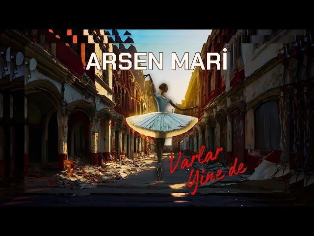 Arsen Mari - Varlar Yine De (Official Lyric Video)