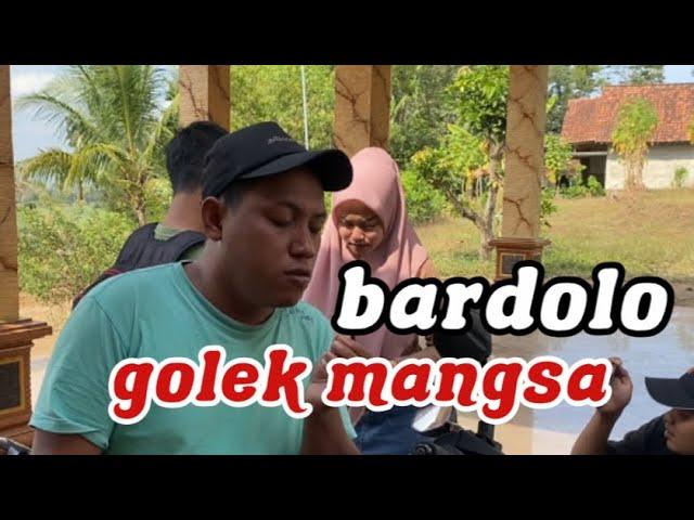 BARDOLO NGALOR NGIDUL NGETAN NGULON GOLEK MANGSA ANYAR SENG JOSSS